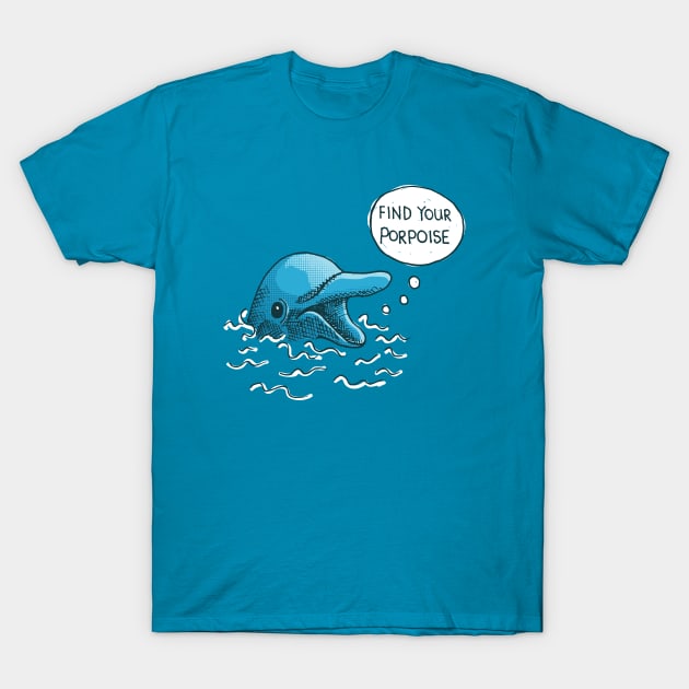 Find Your Porpoise T-Shirt by Matt Andrews